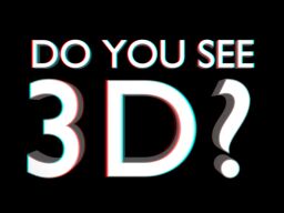 do you see 3D?